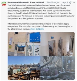 I.R. Iran, Ministry of Foreign Affairs- The Tabriz Harm Reduction and Rehabilitation Center was attacked three times in March 2026